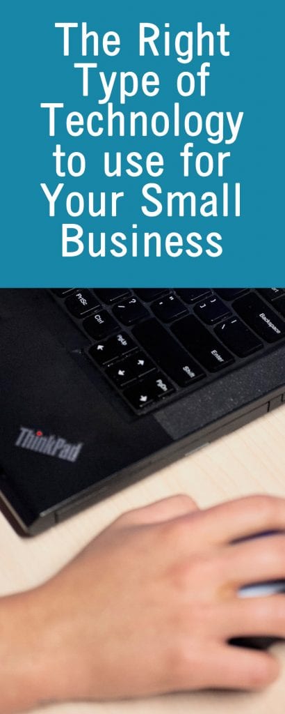 The Right Type of Technology to use for Your Small Business