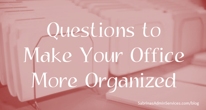 Questions to Make Your Office More Organized