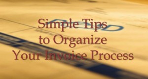 Simple Tips to Organize your Invoice Process