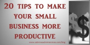 20 tips to make your small business more productive