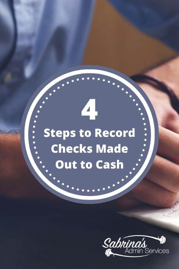 Four Steps to Record Checks Made Out to Cash