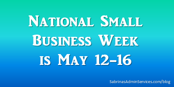 National Small Business Week is May 12-16