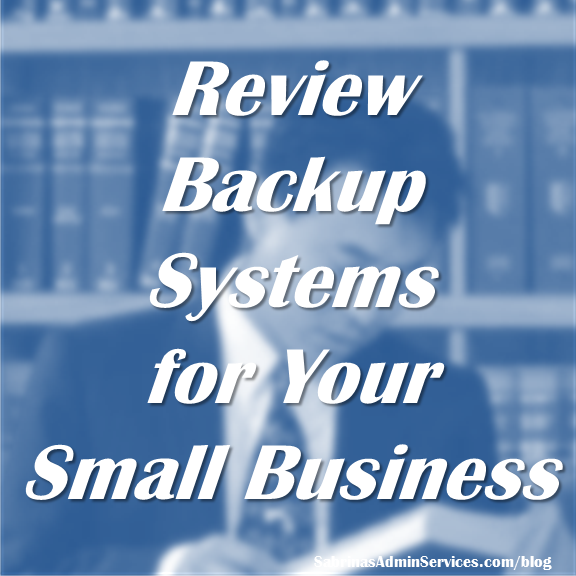 Review Backup Systems for Your Small Business