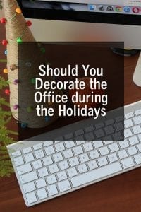 Should you decorate the office during the holidays