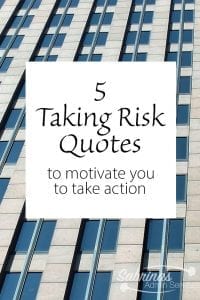 5 taking risk quotes to motivate you to take action