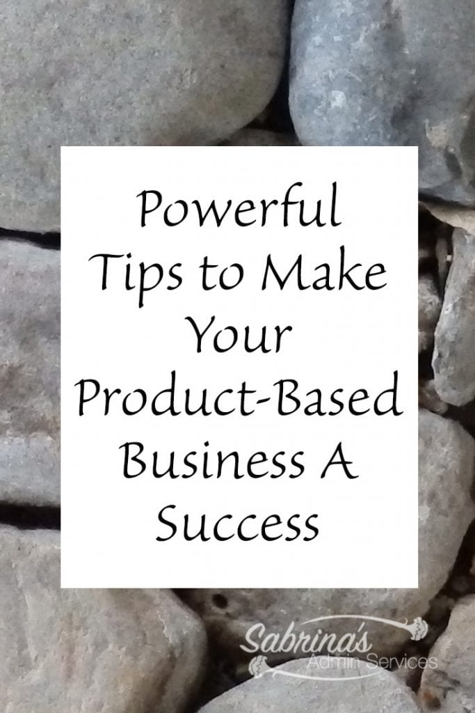 Powerful Tips to Make Your Product-Based Business A Success