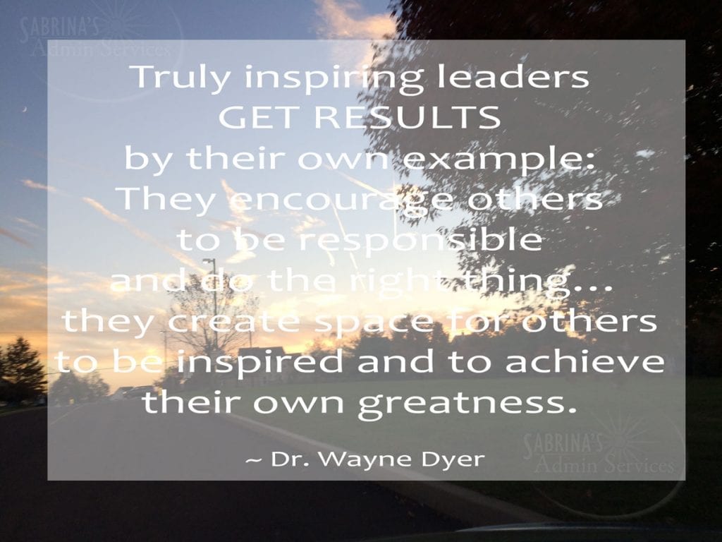 Truly inspiring leaders by Dr. Wayne Dyer