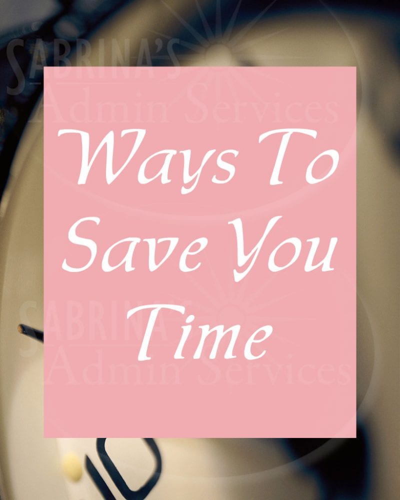 Ways to Save You Time