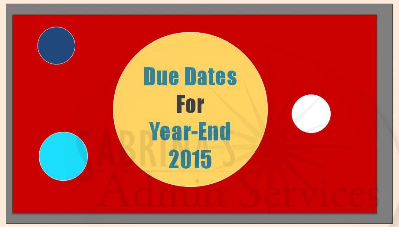 Due Dates for Year-End 2015