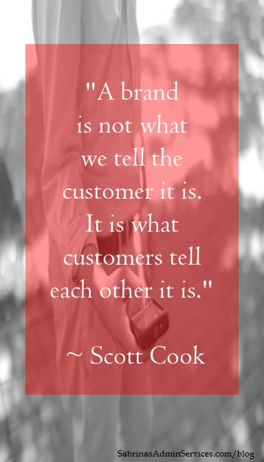 A brand is not what we tell the customer it is.