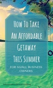 How To Take An Affordable Getaway This Summer