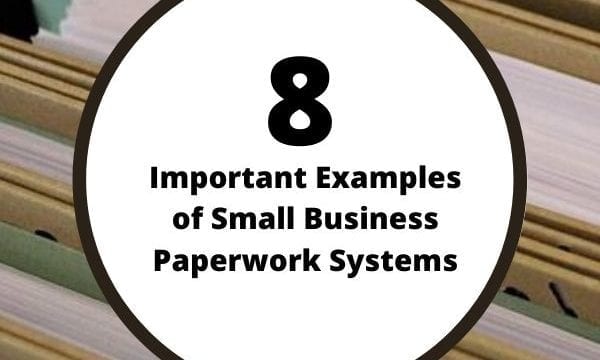 8 Important Examples of Small Business Paperwork Systems - featured image