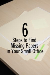 6 Steps to Find Missing Papers in Your Small Office