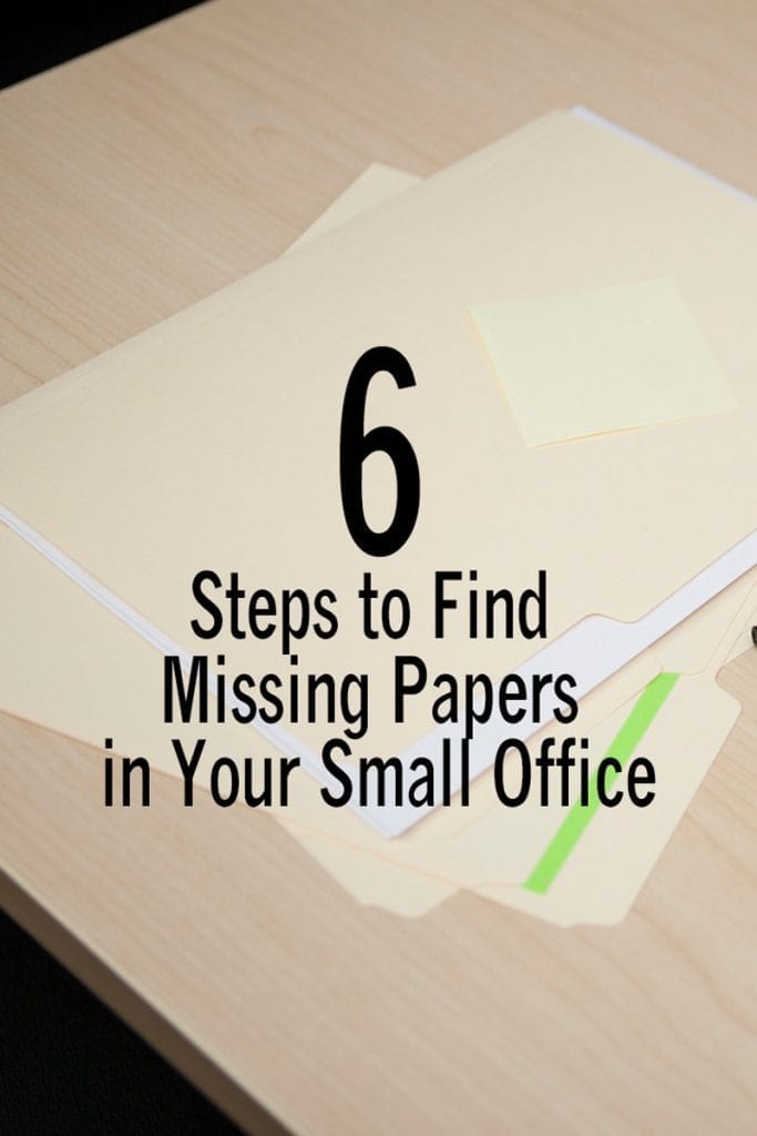 6 Steps to Find Missing Papers in Your Small Office