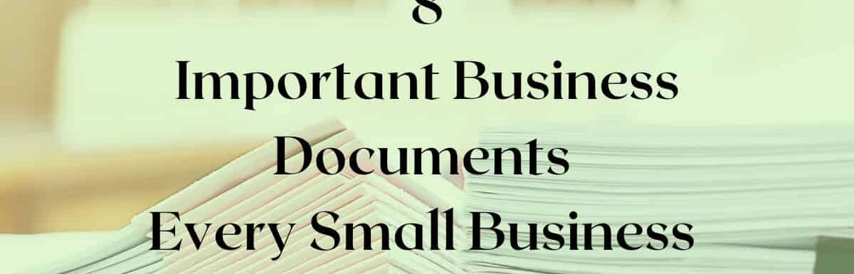 8 Important Business Documents Every Small Business Needs to Find Easily featured image