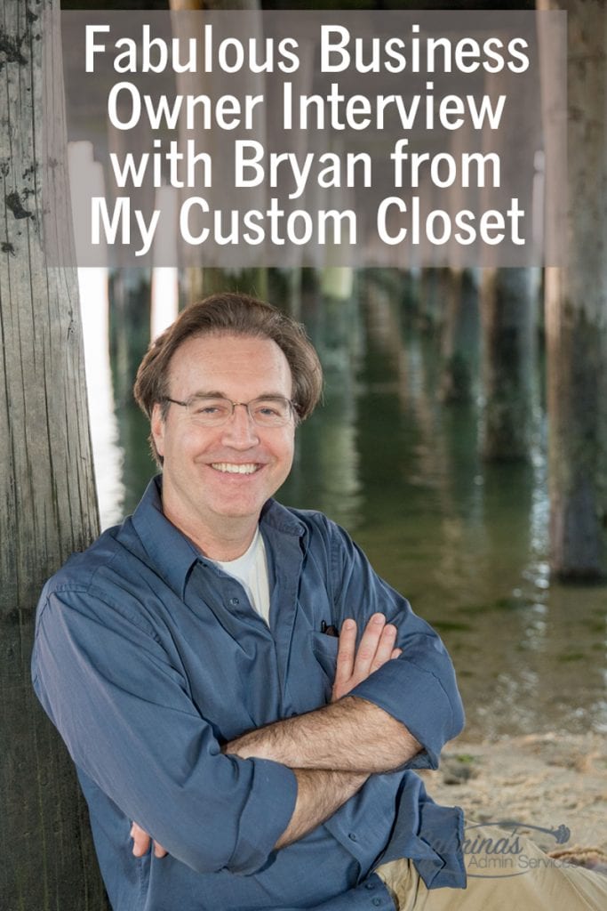 Fabulous Business Owner Interview with Bryan from My Custom Closet