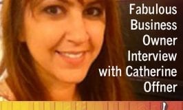 Fabulous Business Owner Interview with Catherine Offner