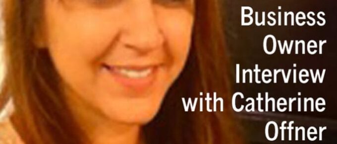 Fabulous Business Owner Interview with Catherine Offner
