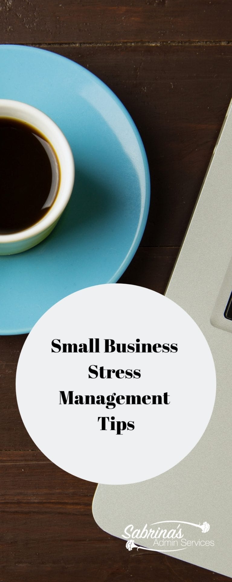 Small Business Stress Management Tips - Sabrinas Admin Services