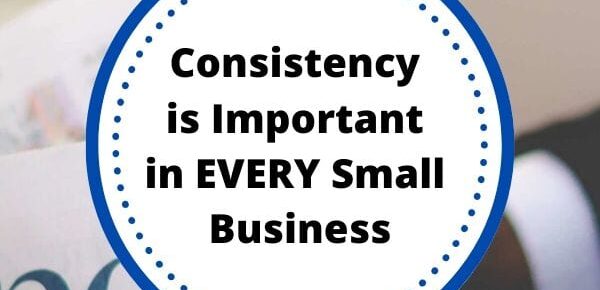 Consistency is important in every small business