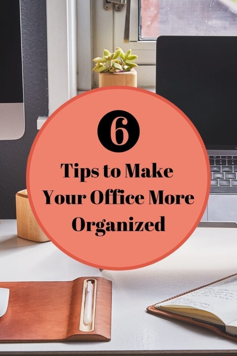Six Tips to Make Your Office More Organized