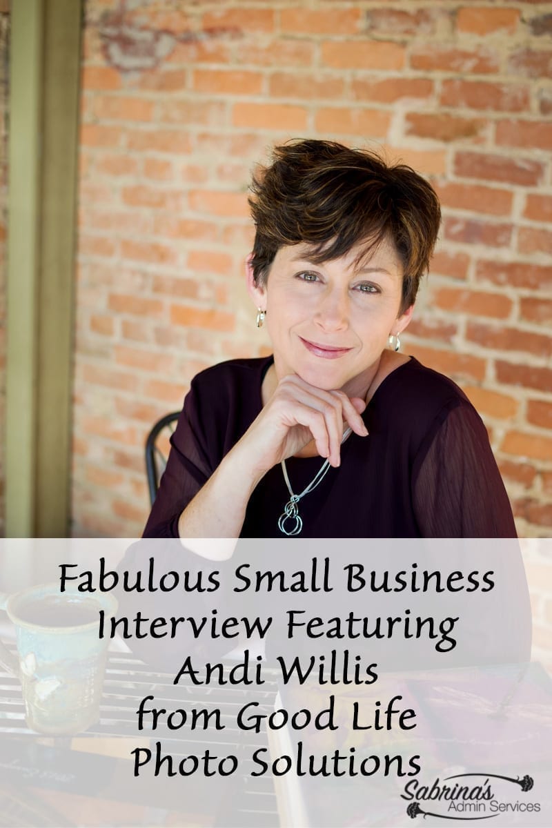 Fabulous Small Business Interview Featuring Andi Willis from Good Life Photo Solutions