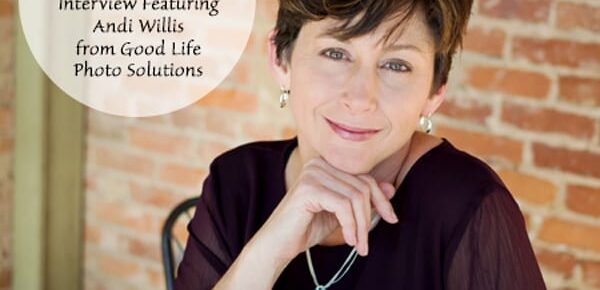 Fabulous Small Business Interview Featuring Andi Willis from Good Life Photo Solutions