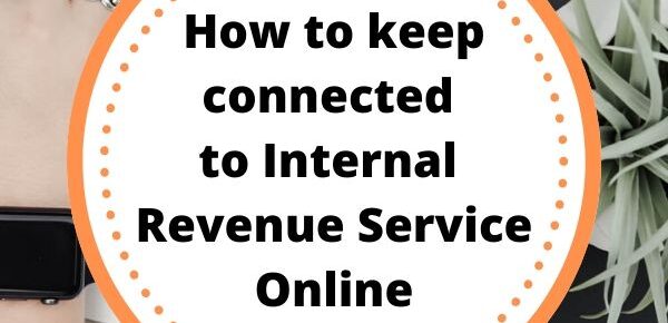 How to Keep Connected to Internal Revenue Service Online