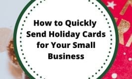 How to Quickly Send Holiday Cards for Your Small Business