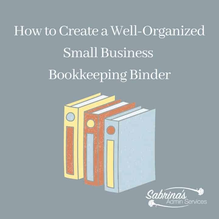 How to create a well organized bookkeeping binder