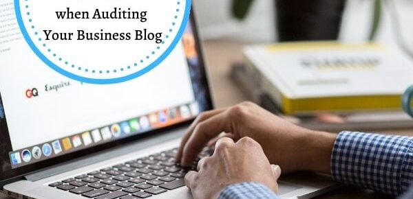 10 Important Areas to Visit when Auditing Your Business Blog