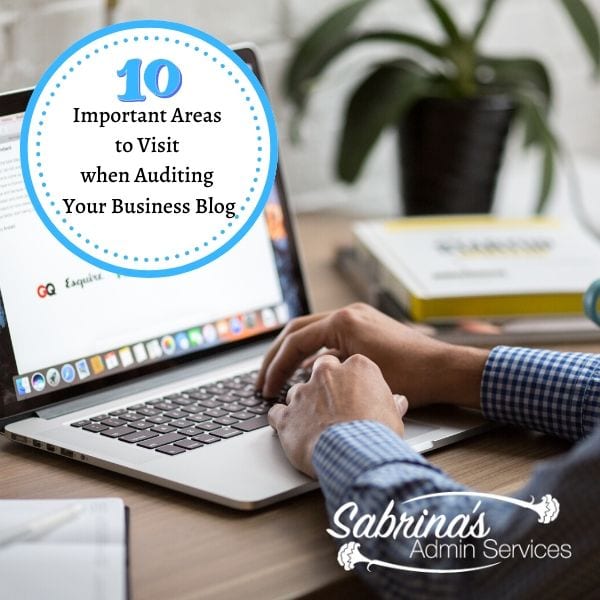 10 Important Areas to Visit when Auditing Your Business Blog