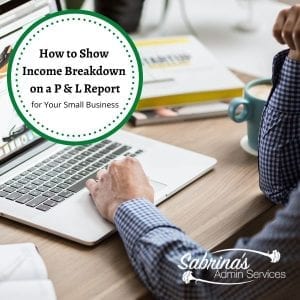 How to Show Income Breakdown on a Profit and Loss Report