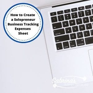 How to Create a Solopreneur Business Tracking Expenses Sheet