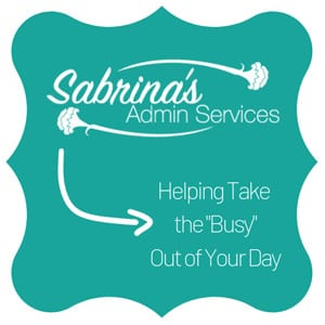 Sabrina's Admin Services Helping Take the busy out of your day