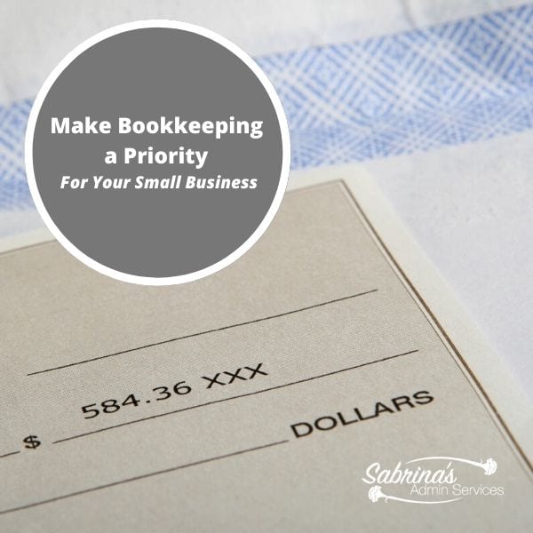 Make Bookkeeping A Priority For Your Small Business