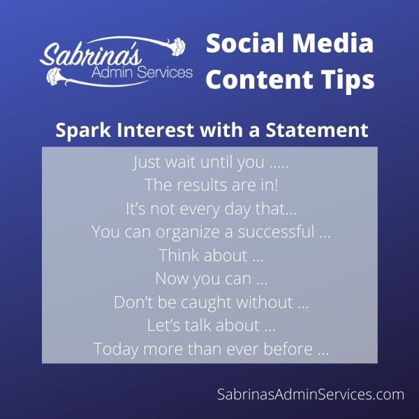 Spark interest with a powerful statement in your post. 