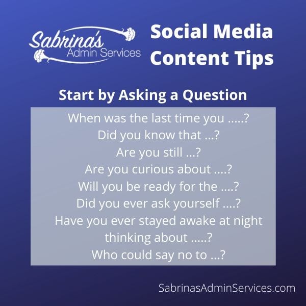 Social media content tips: start by asking a question to your reader. 