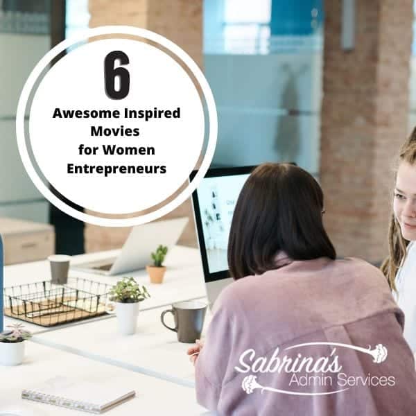 6 Awesome Inspired Movies for Women Entrepreneurs