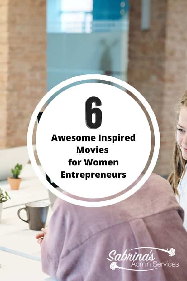 6 Awesome Inspired Movies for Women Entrepreneurs