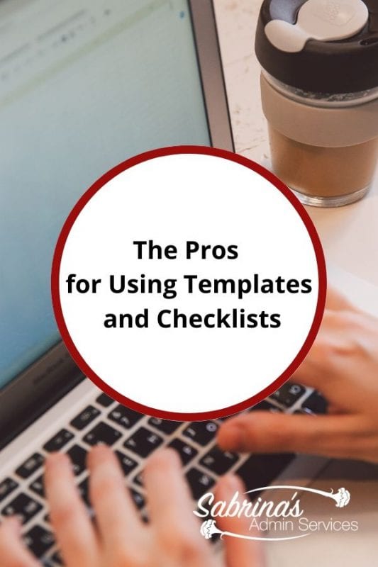 The Pros for Using Templates and Checklists
