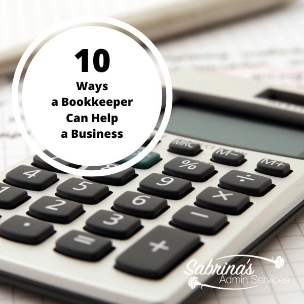 10 Ways a Bookkeeper Can Help a Business