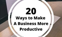 20 Ways to Make a Business More Productive