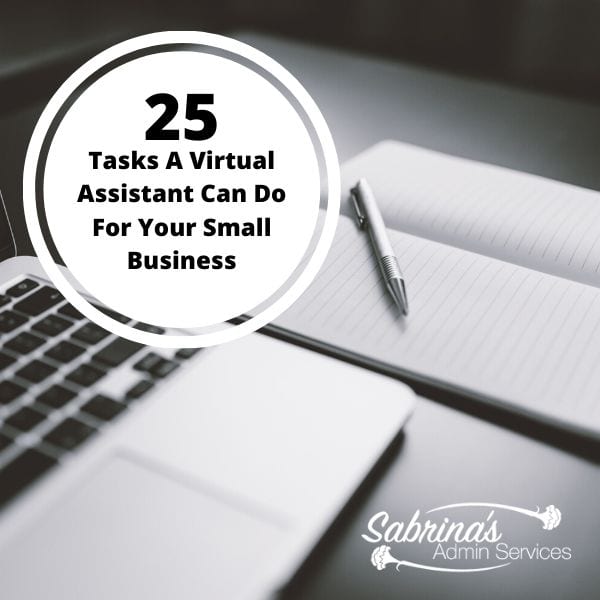 25 Tasks a Virtual Assistant Can Do For Your Small Business
