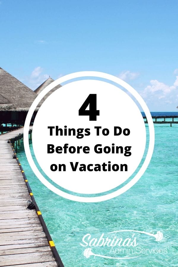 4 things To Do Before Going on Vacation