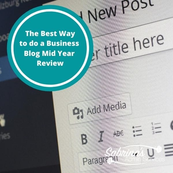 The Best Way to do a Business’ Blog Mid Year Review