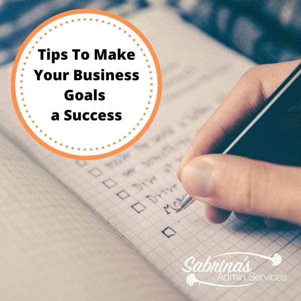 Tips To Make Your Business Goals a Success