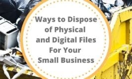 Ways to Dispose of Physical and Digital Files for your small business