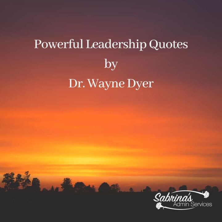 Powerful Leadership Quotes by Dr. Wayne Dyer - Square image