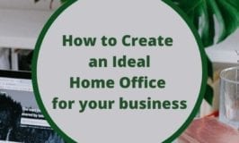 How to Create an Ideal Home Office for your business